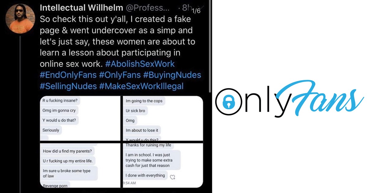 Man Becomes Undercover 'Simp,' Subs to OnlyFans Accounts Then Sen...